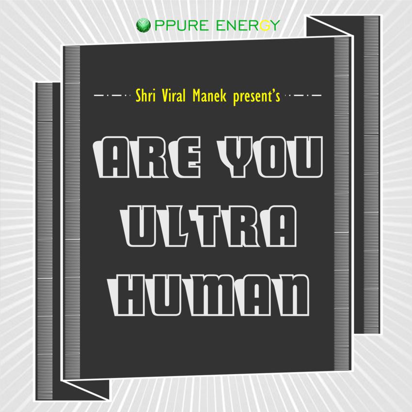 Are You Ultra Human