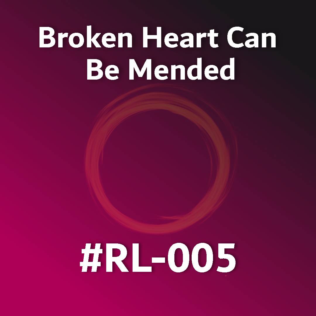 Broken Heart Can Be Mended RL-005