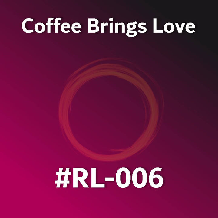 Coffee Brings Love RL-006