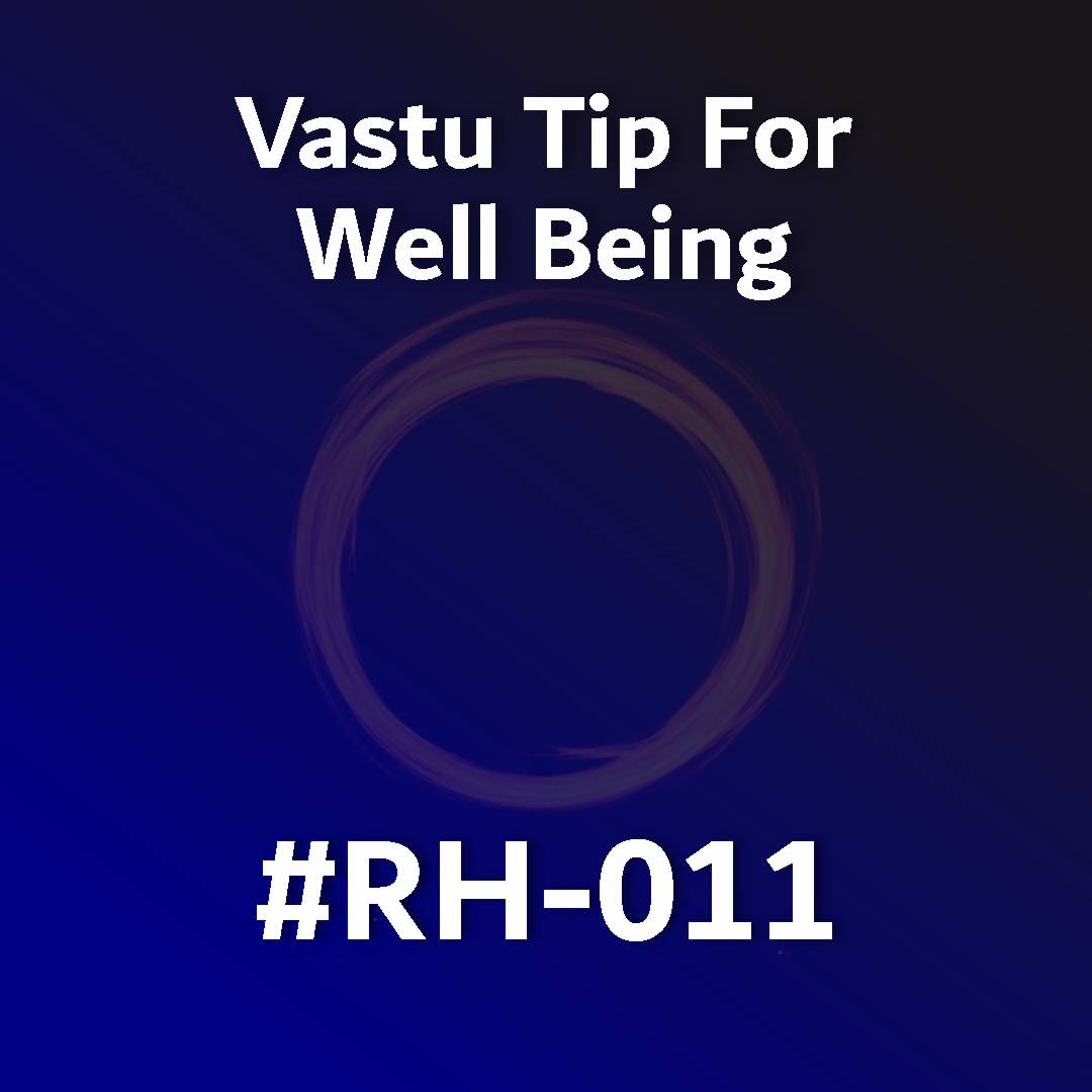 Vastu Tip For Well Being RH-011